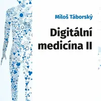 Digitální medicína II (Defekt) - Miloš Táborský