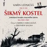Gabriela Mikulková, Zbigniew Kalina – Lednická: Šikmý kostel. Třetí díl