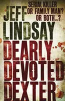 Dearly Devoted Dexter - Jeff Lindsay
