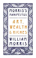 Art, Wealth and Riches - Morris William