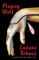 Playing Wolf - Zuzana Říhová, Alex Zucker