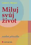 Miluj svůj život, Hayová L. Louise