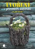 Tvoření z přírodních materiálů, Talandová Jana