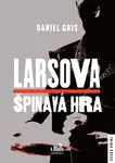 Larsova špinavá hra, Gris Daniel