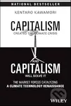 Capitalism Created the Climate Crisis and Capitalism Will Solve It - kniha z kategorie Byznys a management