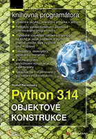 E-kniha: Python 3.14 - Objektové konstrukce od Pecinovský Rudolf