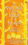The Village at the Edge of Noon - Darya Bobyleva - kniha z kategorie Společenská beletrie