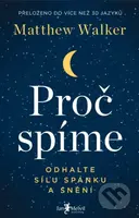Proč spíme (Odhalte sílu spánku a snění) - Matthew Walker - kniha z kategorie Psychologie