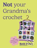 Not Your Grandmas Crochet (Easy Crochet Clothes You Actually Want to Wear)