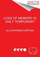 Loss of Memory Is Only Temporary (Stories) - Johanna Kaplan - kniha z kategorie Společenská beletrie