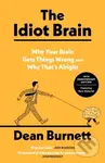 The Idiot Brain (Why Your Brain Gets Things Wrong – and Why That's Alright) - kniha z kategorie Odborné a naučné