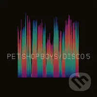 Pet Shop Boys:  Disco 5 - Pet Shop Boys, Pet Shop Boys