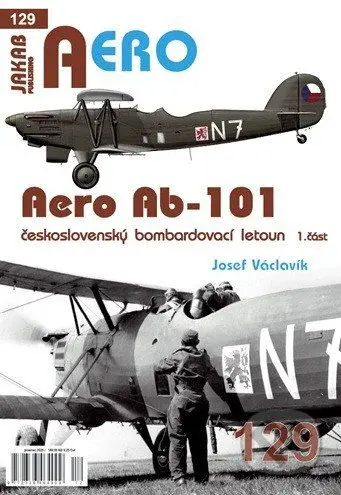 AERO č.129 - Aero Ab-101 1.část (československý bombardovací letoun) - kniha z kategorie 20. století