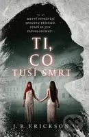 Ti, co tuší smrt - J.R. Erickson - kniha z kategorie Horory