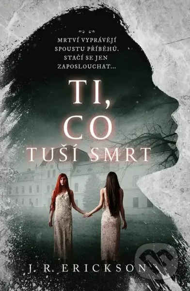 Ti, co tuší smrt - J.R. Erickson - kniha z kategorie Horory