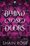 Behind Closed Doors (A totally addictive,  unputdownable billionaire dark romance)