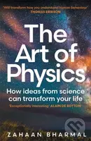 The Art of Physics (How ideas from science can transform your life) - kniha z kategorie Odborné a naučné