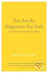You Are the Happiness You Seek (Uncovering the Awareness of Being) - kniha z kategorie Filozofie