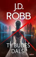 Ty budeš další - J.D. Robb