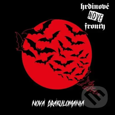 Hrdinové nové fronty: Nová Drákulománie - Hrdinové nové fronty, Hrdinové nové fronty