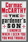 The Gardener's Son (poškozená) - Cormac McCarthy