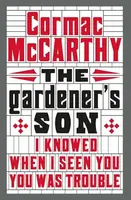 The Gardener's Son (poškozená) - Cormac McCarthy