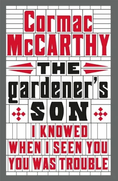 The Gardener's Son (poškozená) - Cormac McCarthy