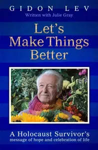 Let's Make Things Better - Gidon Lev, Julie Gray