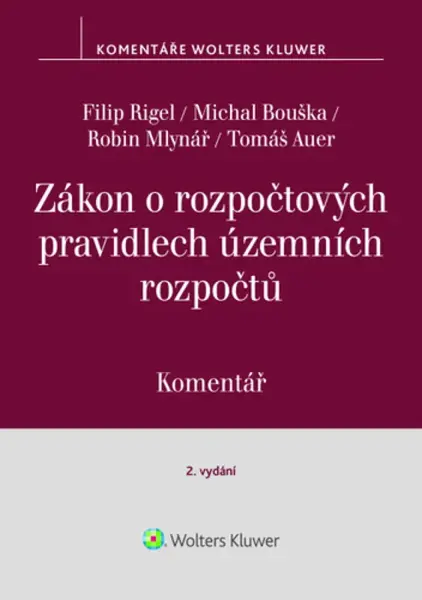 Zákon o rozpočtových pravidlech územních rozpočtů Komentář - Filip Rigel, Michal Bouška, Robin Mlynář, Tomáš Auer