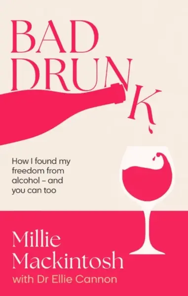 Bad Drunk - Millie Mackintosh