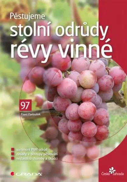 E-kniha: Pěstujeme stolní odrůdy révy vinné od Pavloušek Pavel