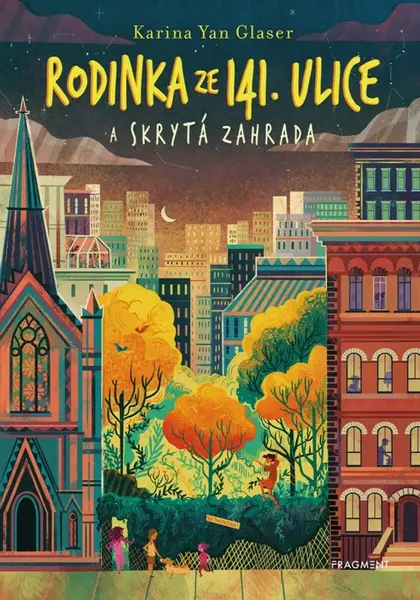 Rodinka ze 141. ulice a skrytá zahrada - Karina Yan Glaser