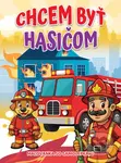 Chcem byť hasičom - kniha z kategorie Omalovánky, vystřihovánky, papír