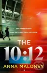 The 10:12 (a gripping 'what would you do' thriller with an unforgettable heroine) - kniha z kategorie Thrillery