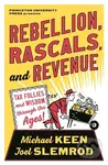 Rebellion, Rascals, and Revenue (Tax Follies and Wisdom through the Ages) - kniha z kategorie Byznys a management