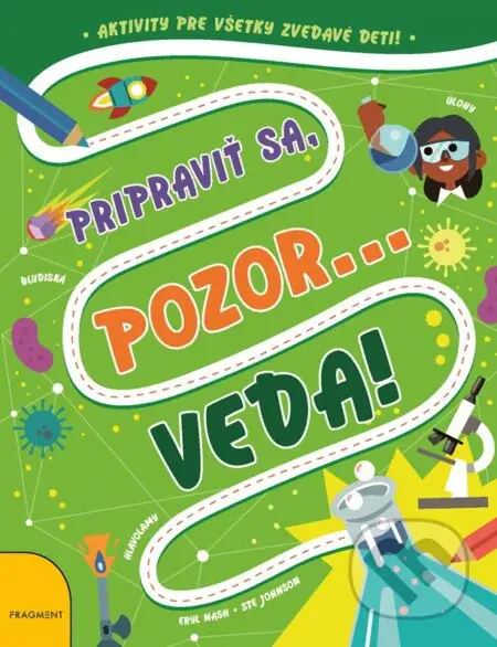 Pripraviť sa, pozor... VEDA! - Eryl Nash, Steven Johnson (ilustrátor) - kniha z kategorie Hlavolamy