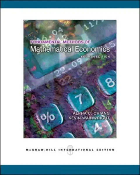 Fundamental Methods of Mathematical Economics - Alpha Chiang, Kevin Wainwright