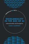 Decoloniality in the Age of AI - Hamid H.  Kazeroony