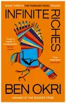 Infinite Riches - Ben Okri