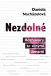 Nezdolné - Daniela Nacházelová