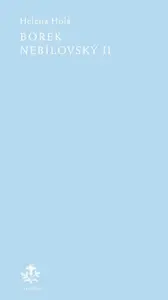 Borek Nebílovský II - Holá Helena