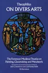 On Divers Arts - Theophilus