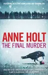 The Final Murder - Anne Holt