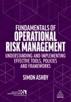 Fundamentals of Operational Risk Management - Simon Ashby
