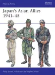 Japan's Asian Allies 1941â€“45 - Philip Jowett