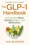 The GLP-1 Handbook - Ian Marber