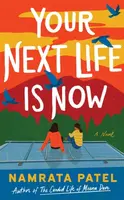 Your Next Life Is Now - Namrata Patel