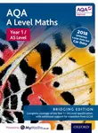 AQA A Level Maths: Year 1 / AS Level: Bridging Edition - Paul Williams, Robert Wagner, Katie Wood, Brian Jefferson, Mark Rowland, John Rayneau, Garry 