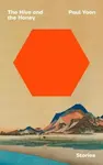 The Hive and the Honey - Paul Yoon