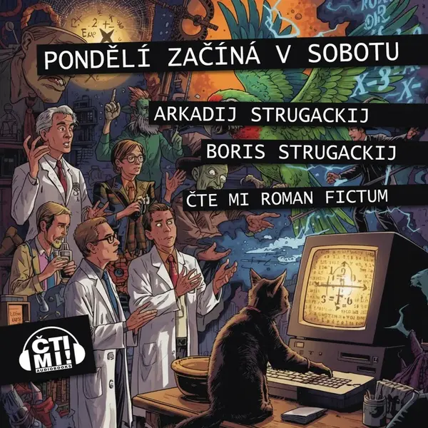 Pondělí začíná v sobotu - Boris Natanovič Strugackij, Arkadij Natanovič Strugackij - audiokniha